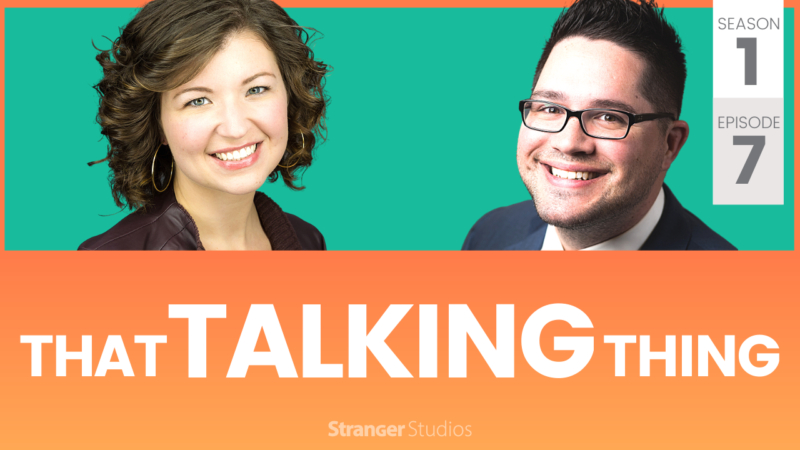 Season 1, Episode 7 Banner: That Talking Thing Podcast