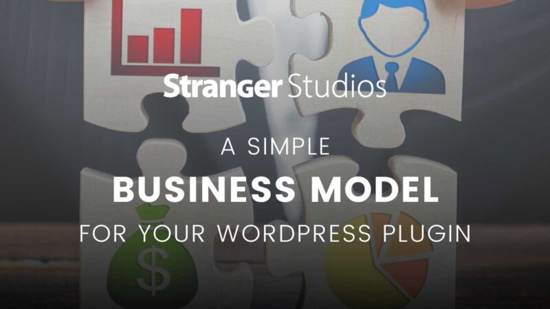 Featured Image for A Simple Business Model for Your WordPress Plugin